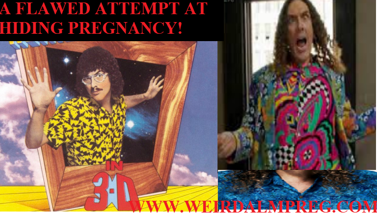 WEIRD AL PATTERNS TO HIDE PREGNANT!